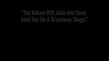 Hot Naked MIlf Julia Ann Does Anal Sex On A Broadway Stage!